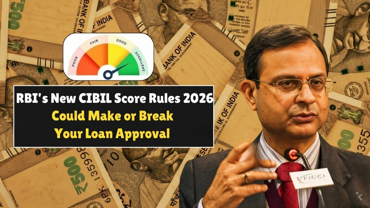 RBI CIBIL Score Rules 2026: New Loan Approval Guidelines Explained
